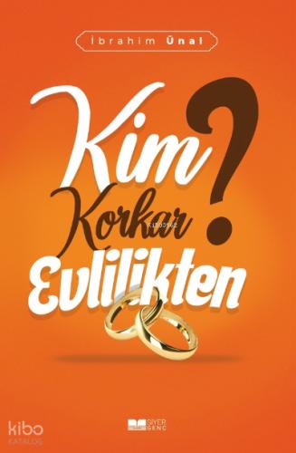 Kim Korkar Evlilikten İbrahim Ünal 25 İndirim