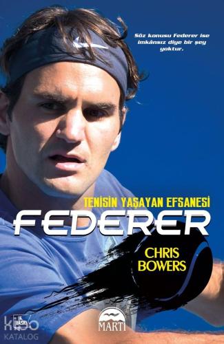 Federer Tenisin Yaşayan Efsanesi