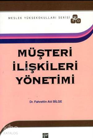 Müşteri İlişkileri Yönetimi Dr Fahrettin Atıl Bilge