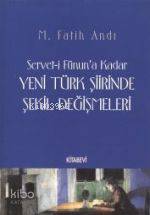 Servet i Fünun a Kadar Yeni Türk Şiirinde Şekil Değişmeleri