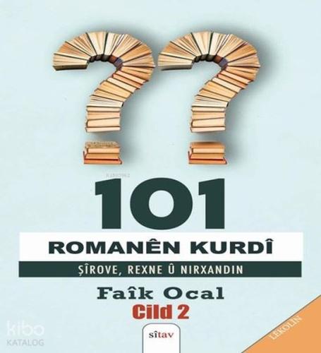101 Romanên Kurdî Şîrove Rexne û Nirxandin Cild 2