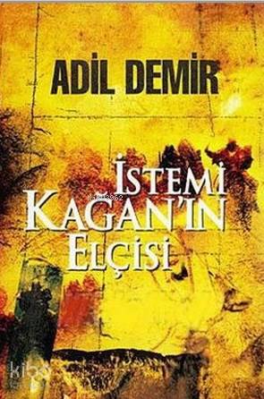İstemi Kağan ın Elçisi
