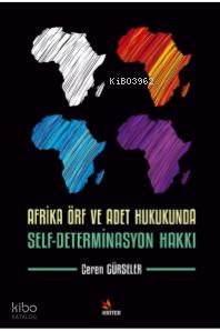 Afrika Örf ve Adet Hukukunda Self Determinasyon Hakkı