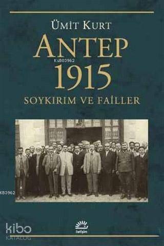 Antep 1915 Soykırım ve Failler