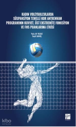 Kadın Voleybolcularda Süspansiyon Temelli Kor Antrenman Programının Kuvvet Üst Ekstremite