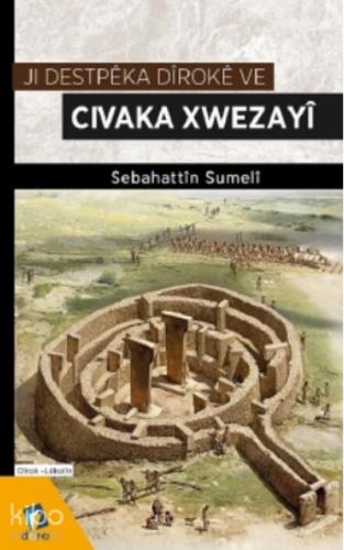 Ji Destpeka Diroke ve Civaka Xwezayi