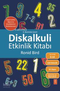 DİSKALKULİ ETKİNLİK KİTABI Matematikte Öğrenme Güçlüklerinin Desteklenmesi The Dyscalculia Toolkit Supporting Learning Difficulties in Maths