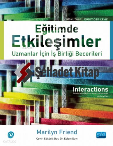 Eğitimde Etkilişimler Uzmanlar İçin İş Birliği Becerileri İnteractions Collaboration Skills for School Professionals