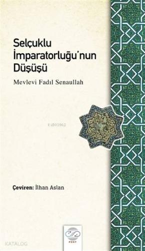 Selçuklu İmparatorluğu nun Düşüşü