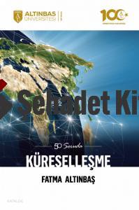 50 SORUDA KÜRESELLEŞME