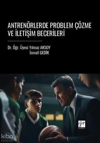 Antrenörlerde Problem Çözme Ve İletişim Becerileri