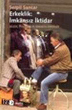 Erkeklik İmkansız İktidar