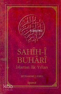 Sahih i Buhari İslamın İlk Yılları