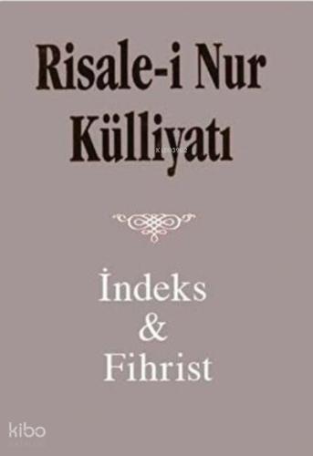 Risale i Nur Külliyatı İndeks ve Fihristi