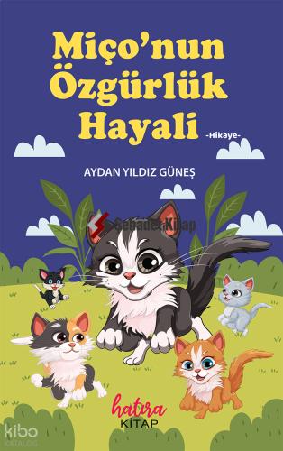 Miço nun Özgürlük Hayali