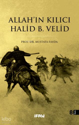 Allahın Kılıcı Halid Bin Velid