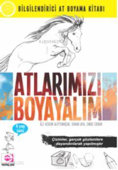 Atlarımızı Boyayalım Bilgilendirici At Boyama Kitabı