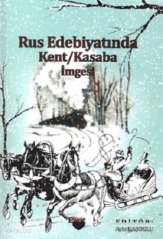 Rus Edebiyatında Kent Kasaba İmgesi