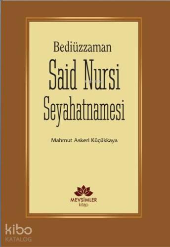 Bediüzzaman Said Nursi Seyahatnamesi