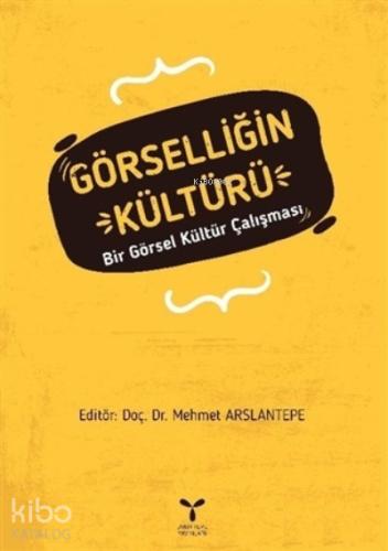 Görselliğin Kültürü