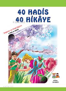 Çocuklara 40 Hadis 40 Hikaye