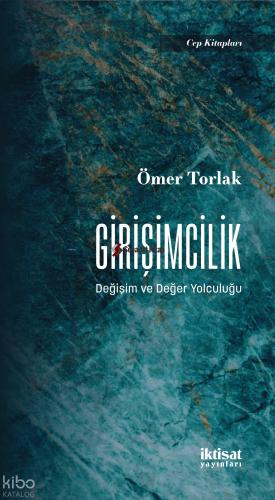 GİRİŞİMCİLİK Değişim ve Değer Yolculuğu