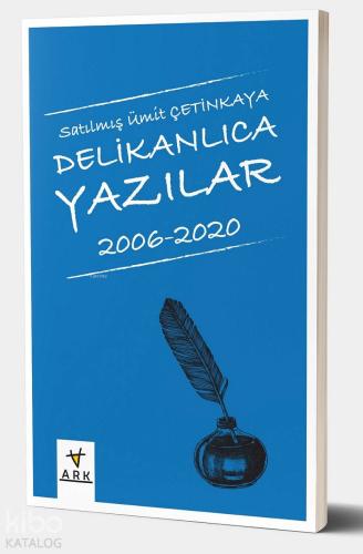 Delikanlıca Yazılar 2006 2020