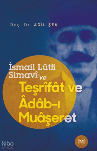 İsmail Lütfi Simavi ve Teşrifat ve Adab ı Muaşeret