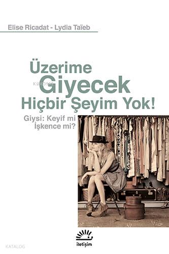 Üzerime Giyecek Hiçbir Şeyim Yok
