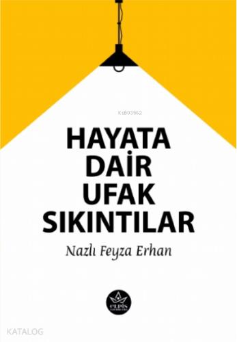 Hayata Dair Ufak Sıkıntılar