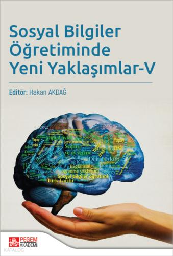 Sosyal Bilgiler Öğretiminde Yeni Yaklaşımlar V