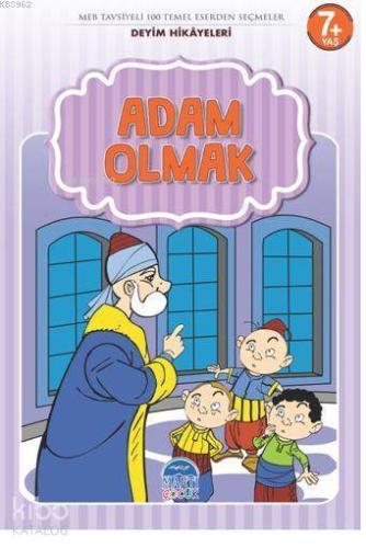 Adam Olmak Deyim Hikayeleri
