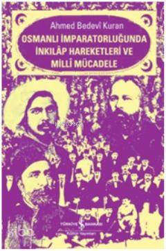Osmanlı İmparatorluğunda İnkılap Hareketleri ve Milli Mücadele
