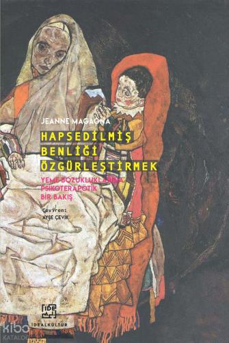 Hapsedilmiş Benliği Özgürleştirmek Yeme Bozukluklarına Psikoterapötik Bir Bakış