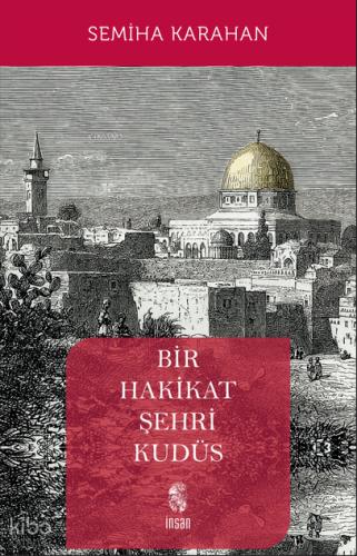 Bir Hakikat Şehri Kudüs