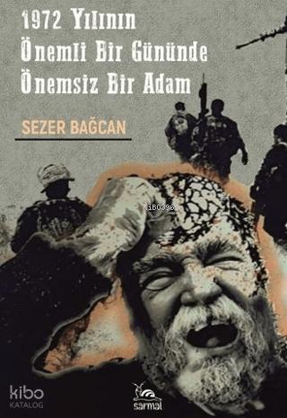 1972 Yılının Önemli Bir Gününde Önemsiz Bir Adam
