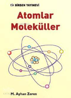 Atomlar Moleküller M Ayhan Zeren