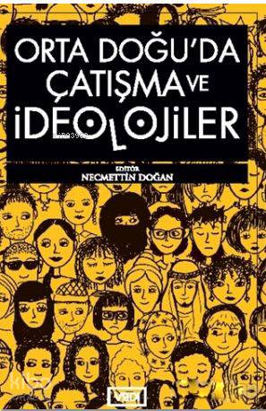 Orta Doğu da Çatışma ve İdeolojiler