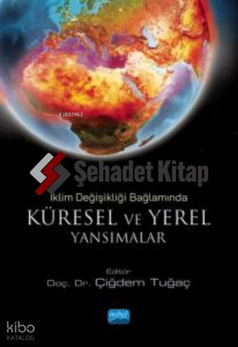 İklim Değişikliği Bağlamında KÜRESEL VE YEREL YANSIMALAR