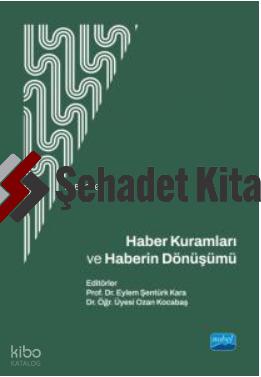 Haber Kuramları ve Haberin Dönüşümü