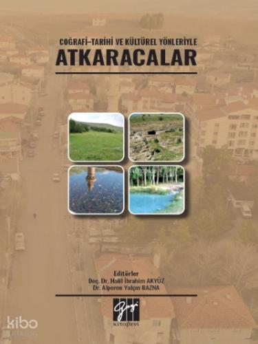 Coğrafi Tarihi ve Kültürel Yönleriyle Atkaracalar