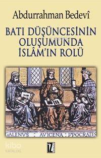 Batı Düşüncesinin Oluşumunda İslam ın Rolü