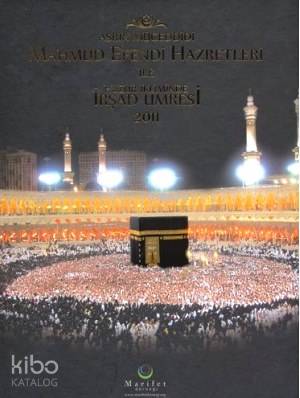 Mahmud Efendi Hazretleri ile Huzur İkliminde İrşad Umresi