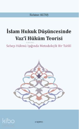 İslam Hukuk Düşüncesinde Vaz i Hüküm Teorisi