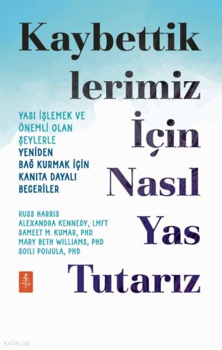 Kaybettiklerimiz İçin Nasıl Yas Tutarız