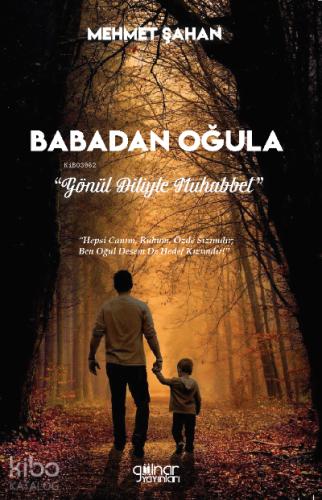 Babadan Oğula Gönül Diliyle Muhabbet