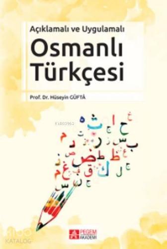 Açıklamalı ve Uygulamalı Osmanlı Türkçesi