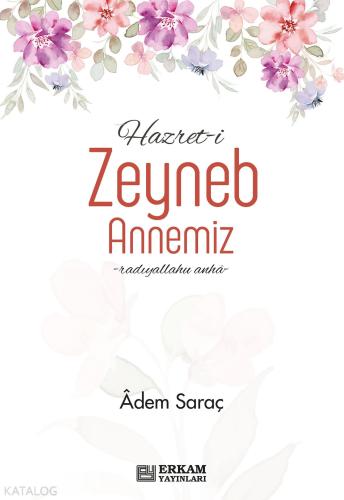 Hazret i Zeyneb Binti Huzeyme Annemiz