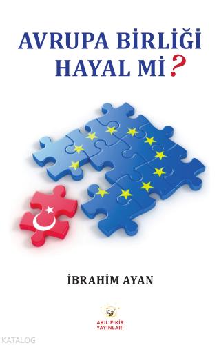 Avrupa Birliği Hayal Mi