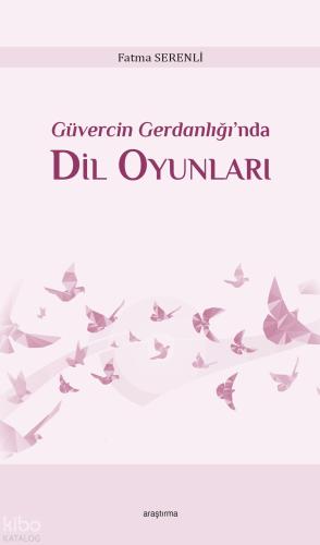 Güvercin Gerdanlığı nda Dil Oyunları